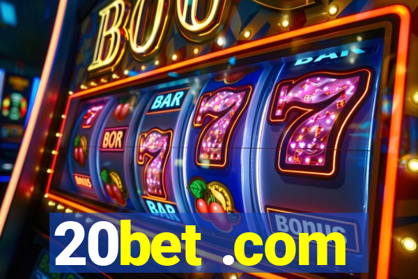 20bet .com
